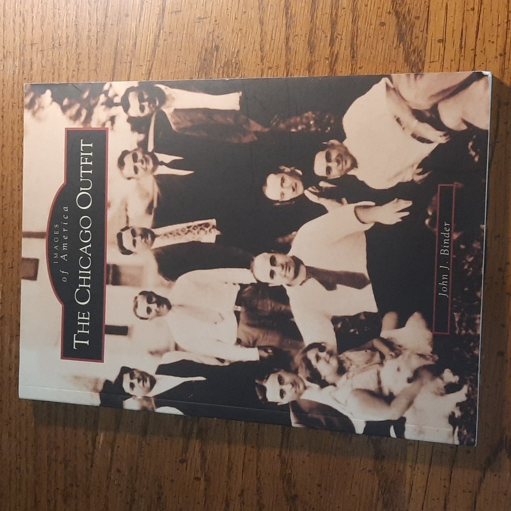 New "The Chicago Outfit" paperback book Images of America by John Binder